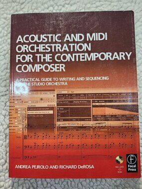 Acoustic and MIDI Orchestration for the Contemporary Composer Pejrolo DeRosa